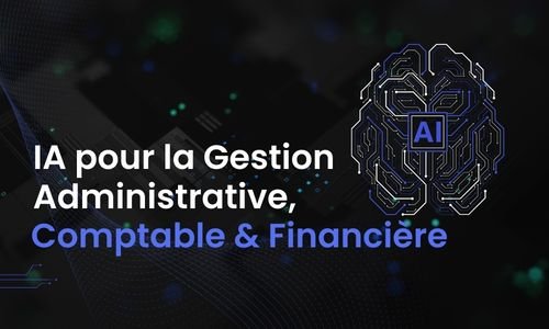 Formation IA pour la Gestion Administrative, Comptable & Financière