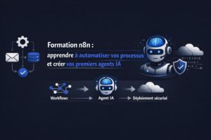 Formation n8n : apprendre à automatiser vos processus et créer vos premiers agents IA